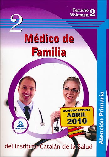 Portada del libro 9788467640830 Medico de Familia de Atencion Primaria del Instituto Catalan de la Salud. Temario Volumen 2