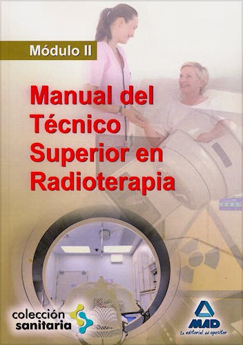 Portada del libro 9788467644234 Manual del Tecnico Superior en Radioterapia. Modulo II