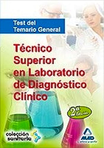 Portada del libro 9788467659511 Técnico Superior en Laboratorio de Diagnóstico Clínico. Test del Temario General