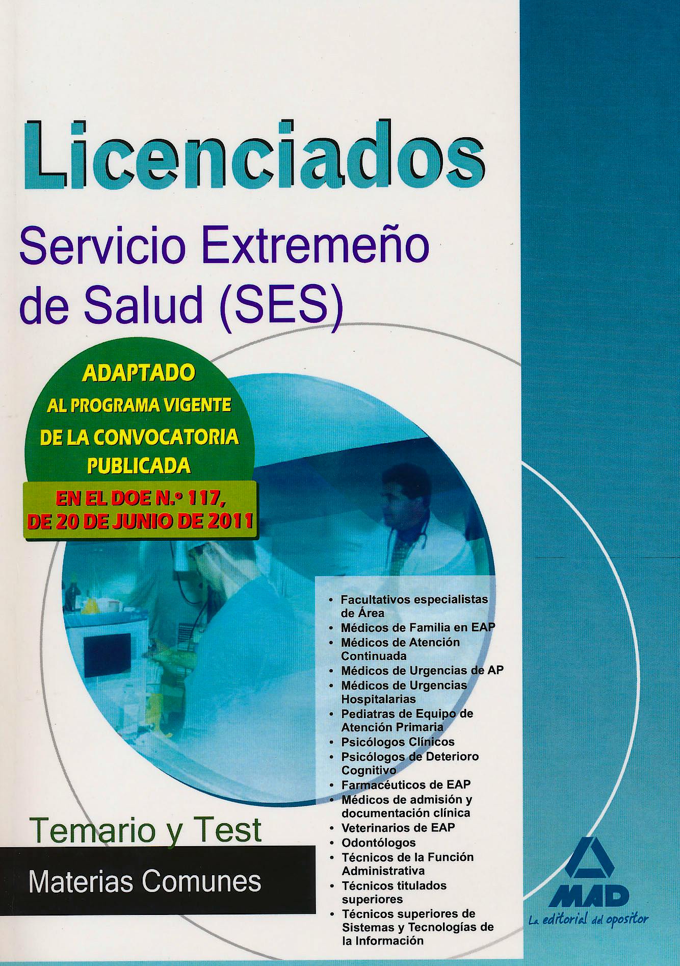 Portada del libro 9788467665093 Licenciados del Servicio Extremeño de Salud (Ses). Temario y Test Materias Comunes