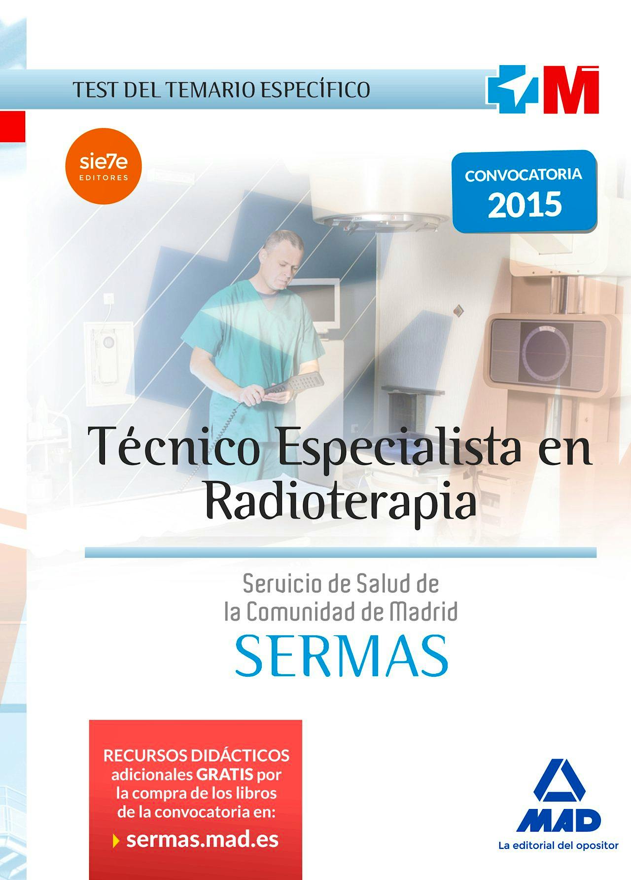 Portada del libro 9788467674422 Tecnico Especialista en Radioterapia Servicio de Salud de la Comunidad de Madrid (Sermas). Test del Temario Especifico