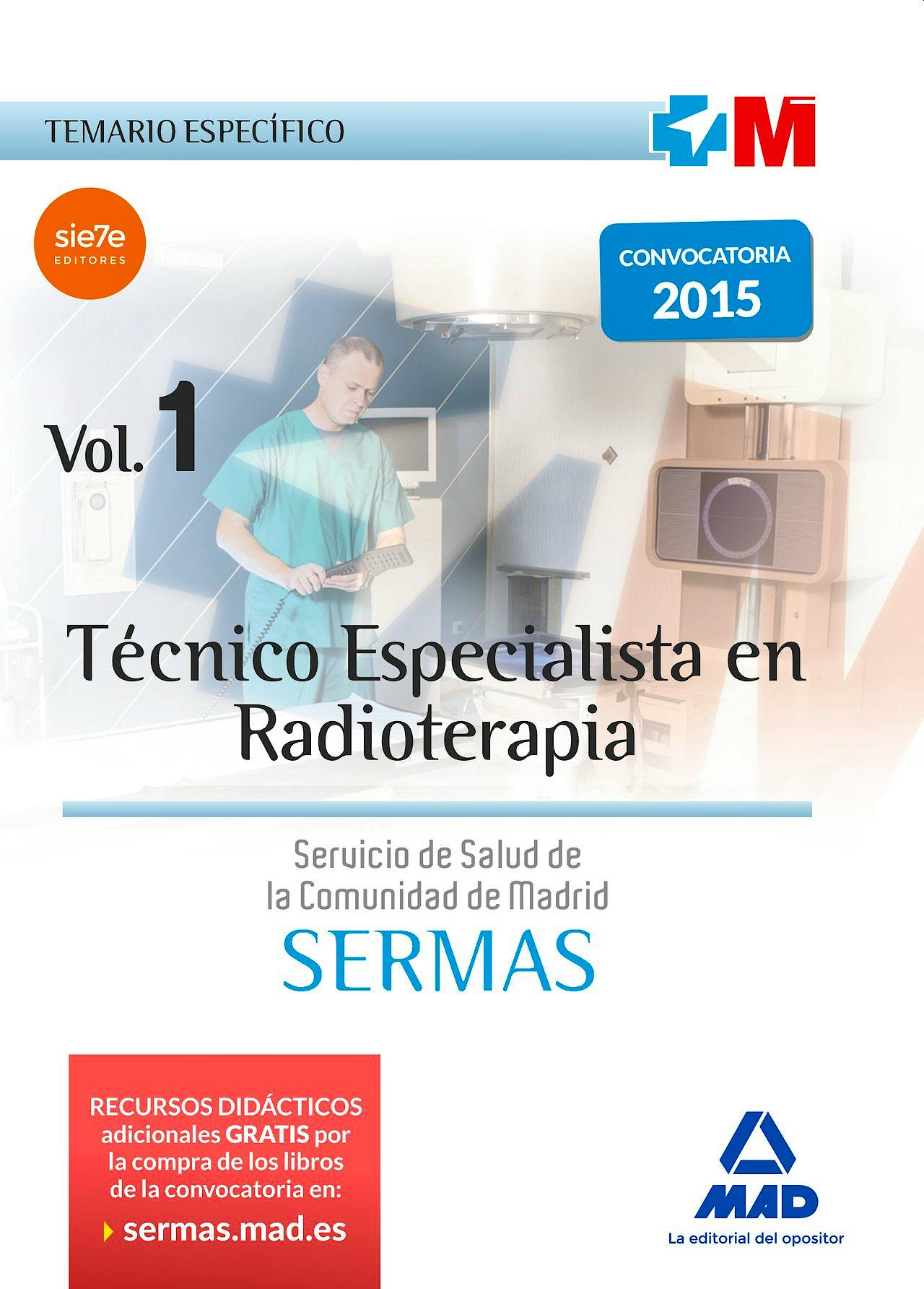 Portada del libro 9788467674477 Tecnico Especialista en Radioterapia del Servicio de Salud de la Comunidad de Madrid (Sermas). Temario Especifico, Vol. 1
