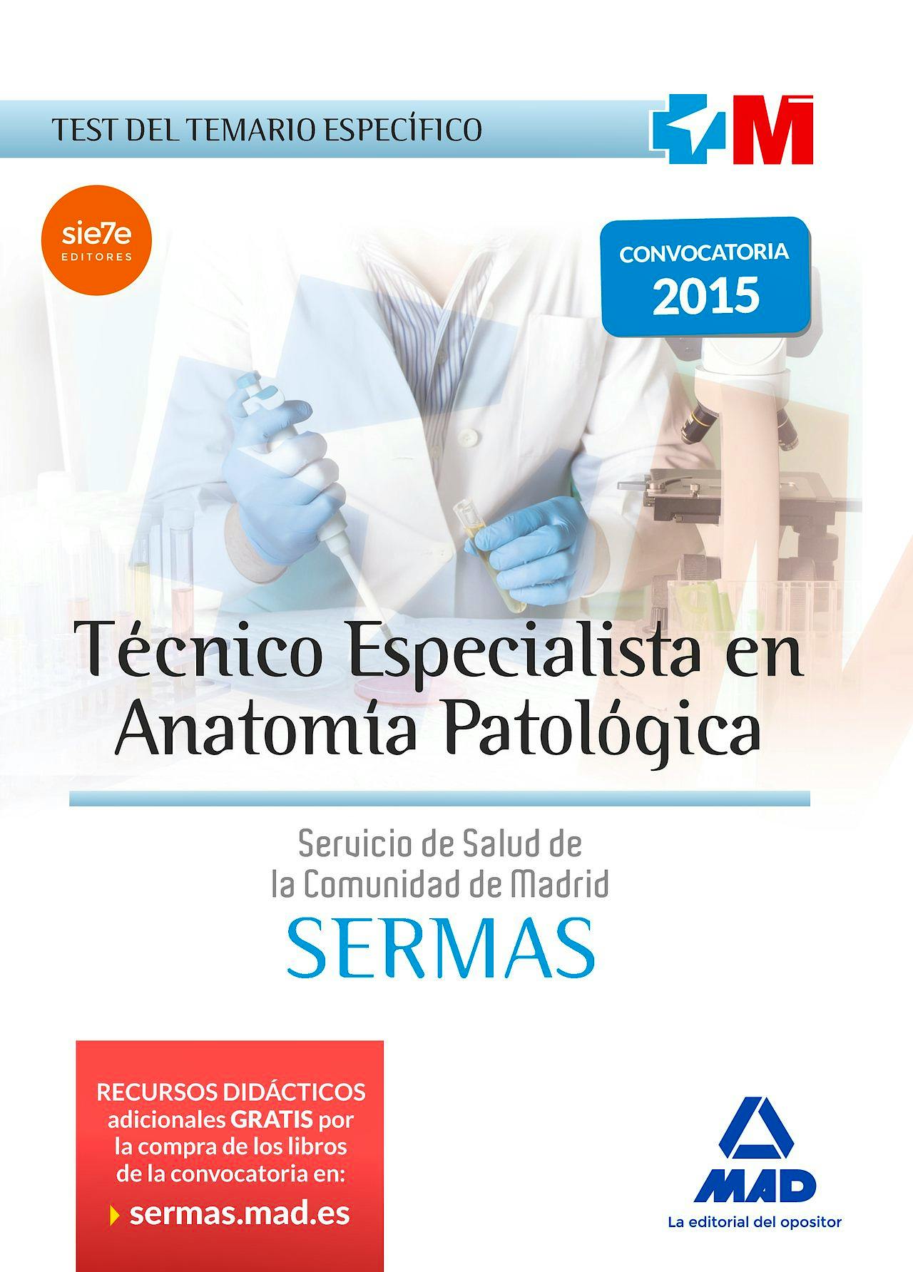 Portada del libro 9788467674712 Técnico Especialista en Anatomía Patológica Servicio de Salud de la Comunidad de Madrid (SERMAS). Test del Temario Específico