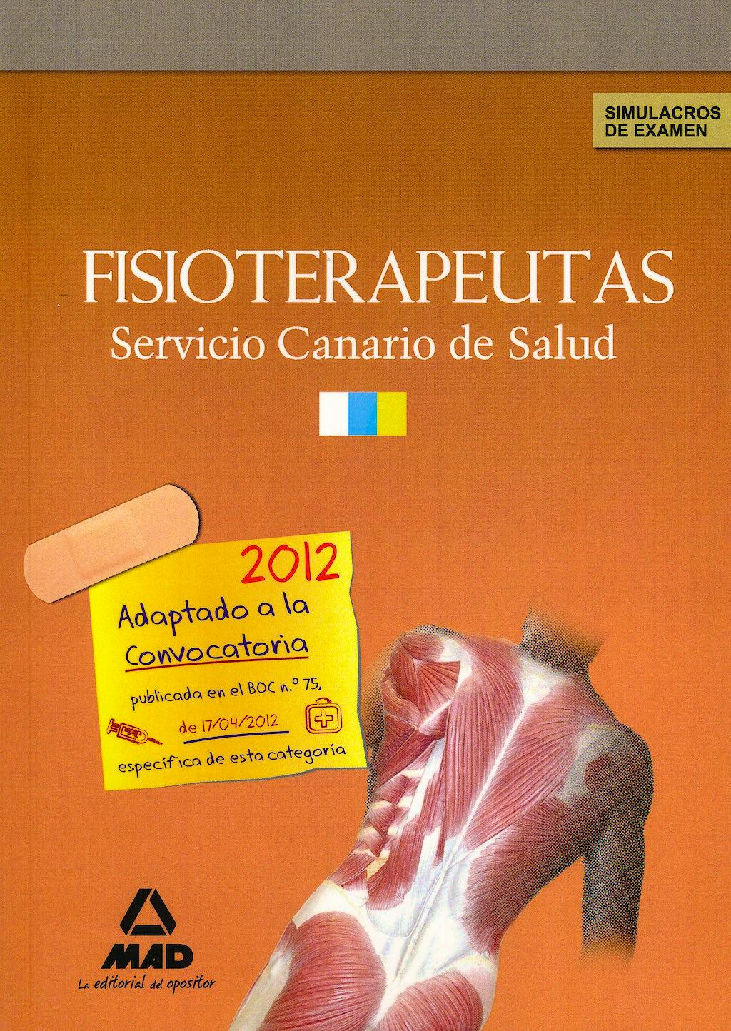 Portada del libro 9788467682731 Fisioterapeutas Servicio Canario de Salud (SCS). Simulacros de Examen