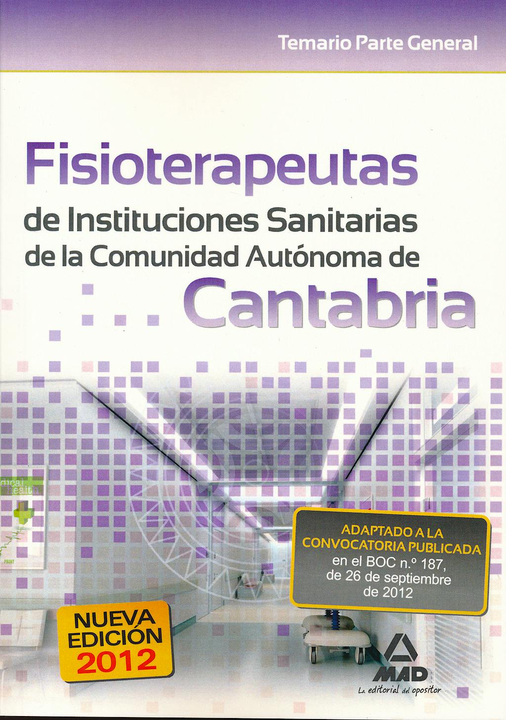 Portada del libro 9788467686418 Fisioterapeutas de Instituciones Sanitarias de la Comunidad Autonoma de Cantabria. Temario Parte General