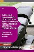 Portada del libro 9788468117089 Cuerpo de Funcionarios Tecnicos de la Administracion de la Comunidad Autonoma de Aragon, Escala Tecnica Sanitaria, Fisioterapeutas. Test