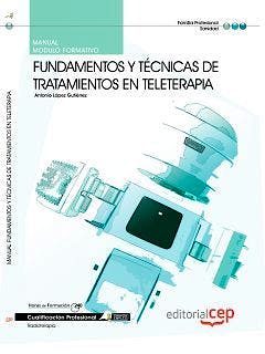 Portada del libro 9788468119649 Manual Fundamentos y Tecnicas de Tratamientos en Teleterapia: Cualificaciones Profesionales