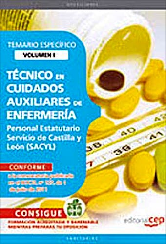 Portada del libro 9788468123622 Tecnico en Cuidados Auxiliares de Enfermeria. Personal Estatutario Servicio de Castilla y Leon (Sacyl). Temario Especifico Vol. I
