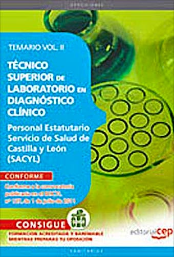 Portada del libro 9788468123684 Tecnico Superior de Laboratorio en Diagnostico Clinico. Personal Estatutario Servicio de Salud de Castilla y Leon (Sacyl) Temario Vol. II