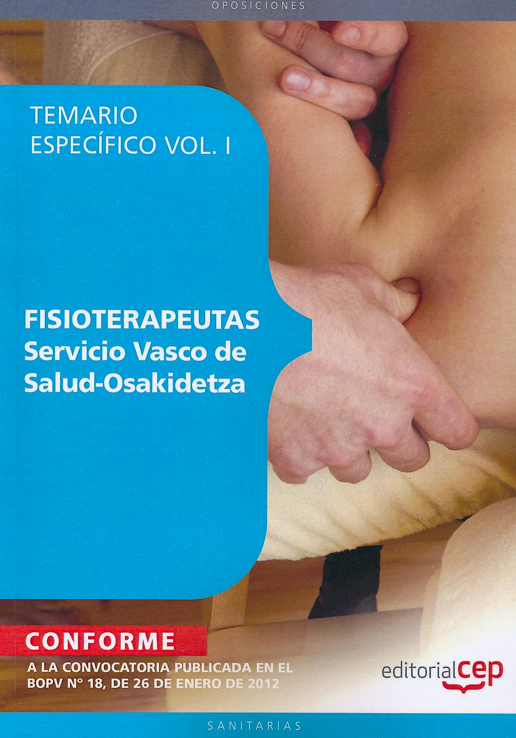 Portada del libro 9788468130170 Fisioterapeutas Servicio Vasco de Salud-Osakidetza. Temario Especifico, Vol. I