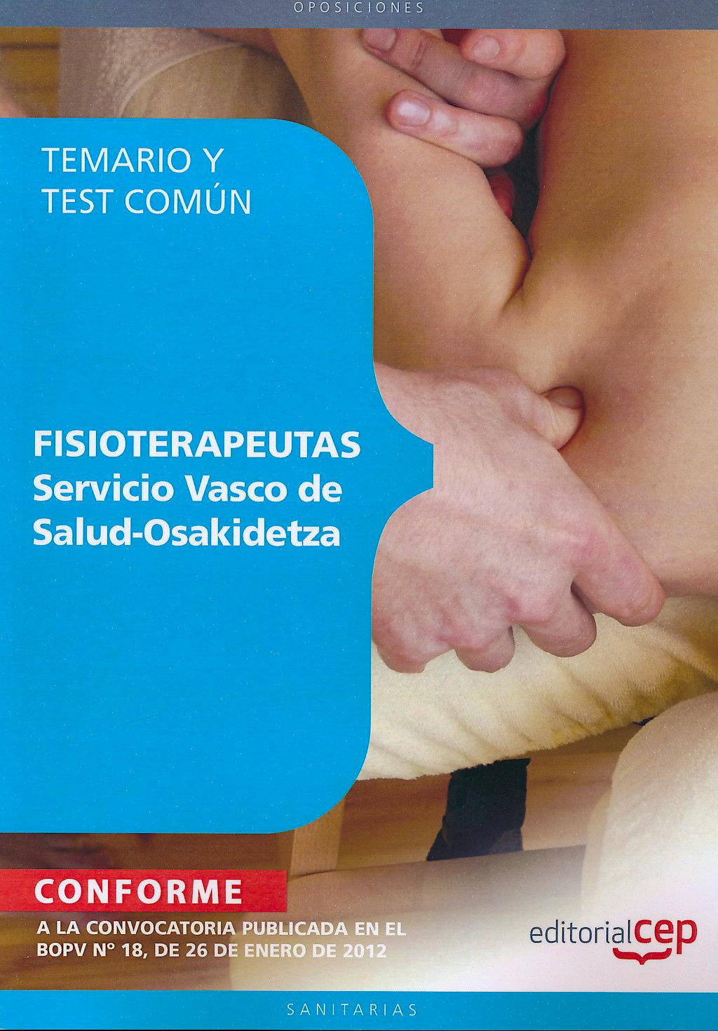 Portada del libro 9788468130286 Fisioterapeutas Servicio Vasco de Salud-Osakidetza. Temario y Test Comun