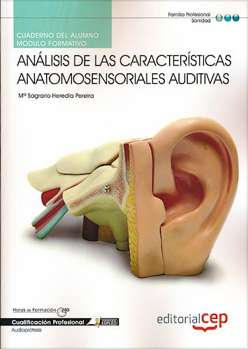 Portada del libro 9788468144054 Cuaderno del Alumno Análisis de las Características Anatomosensoriales Auditivas. Cualificaciones Profesionales