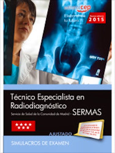 Portada del libro 9788468158464 Técnico Especialista en Radiodiagnóstico Servicio de Salud de la Comunidad de Madrid (SERMAS). Simulacros de Examen
