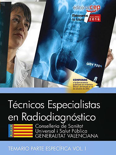 Portada del libro 9788468171593 Técnicos Especialistas en Radiodiagnóstico Conselleria de Sanitat Universal i Salut Pública Generalitat Valenciana. Temario Específico, Vol. I