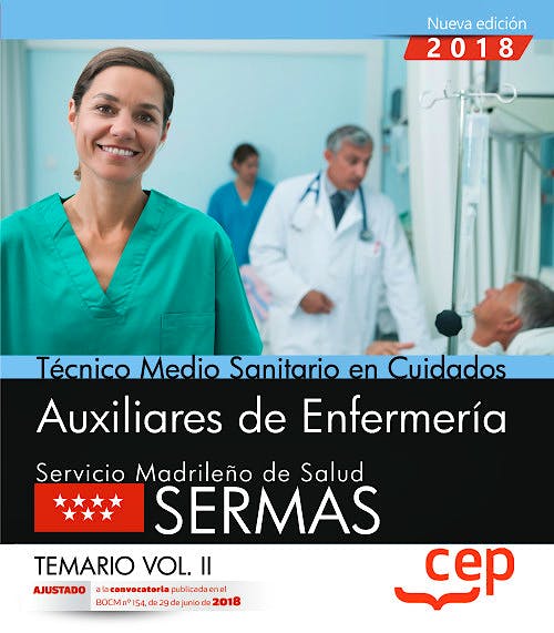 Portada del libro 9788468172477 Técnico Medio Sanitario en Cuidados Auxiliares de Enfermería Servicio Madrileño de Salud (SERMAS). Temario, Vol. II
