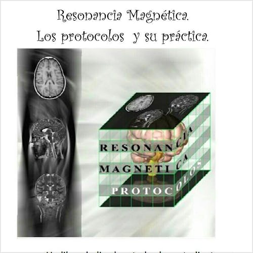 Portada del libro 9788469573952 Resonancia Magnética. Protocolos