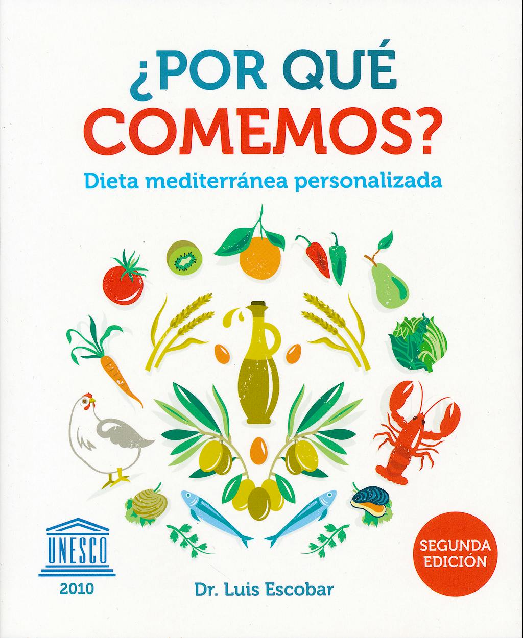 Portada del libro 9788469595152 ¿Por que Comemos? Dieta Mediterranea Personalizada
