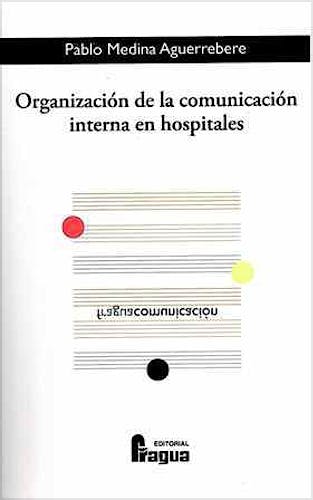 Portada del libro 9788470744457 Organización de la Comunicación Interna en Hospitales