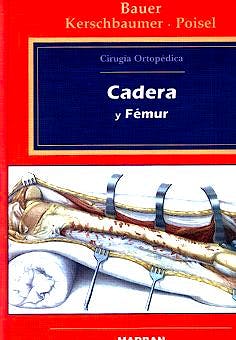 Portada del libro 9788471012340 Cirugia Ortopedica, Vol. 3: Cadera y Femur