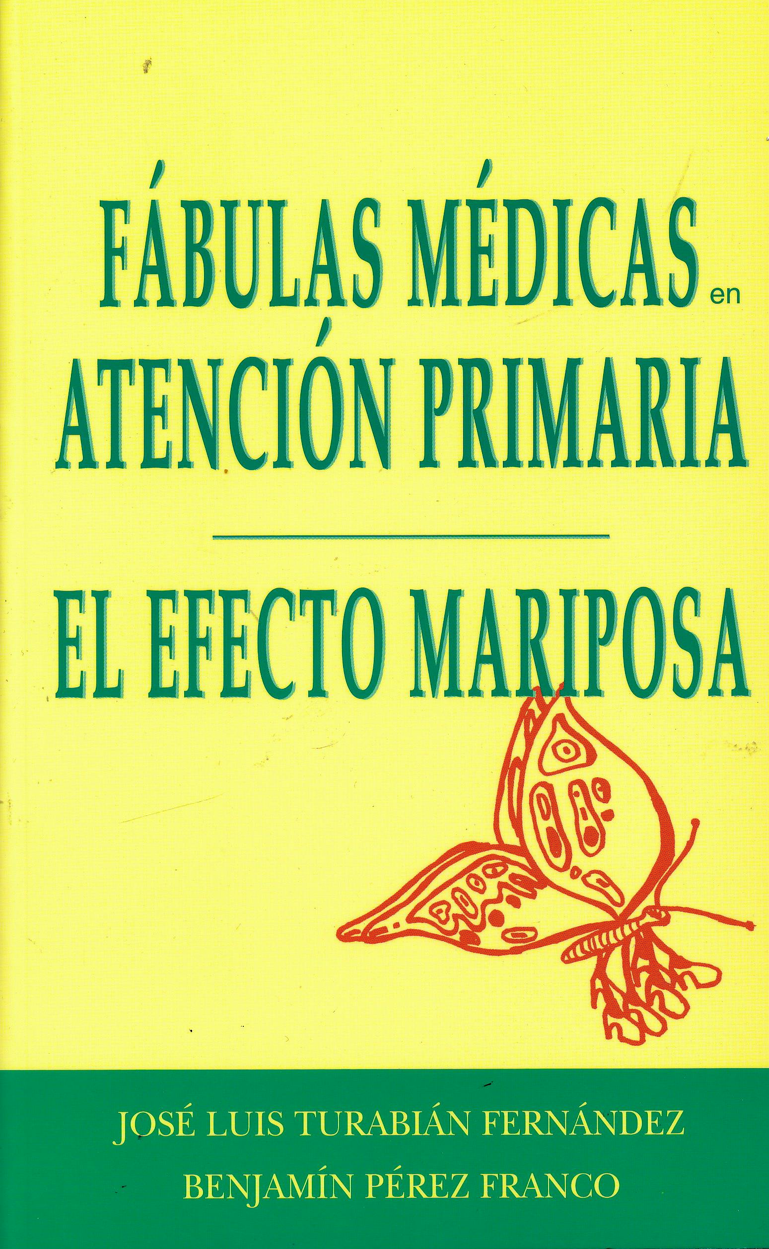 Portada del libro 9788471015846 El Efecto Mariposa (Fábulas Médicas en Atención Primaria)