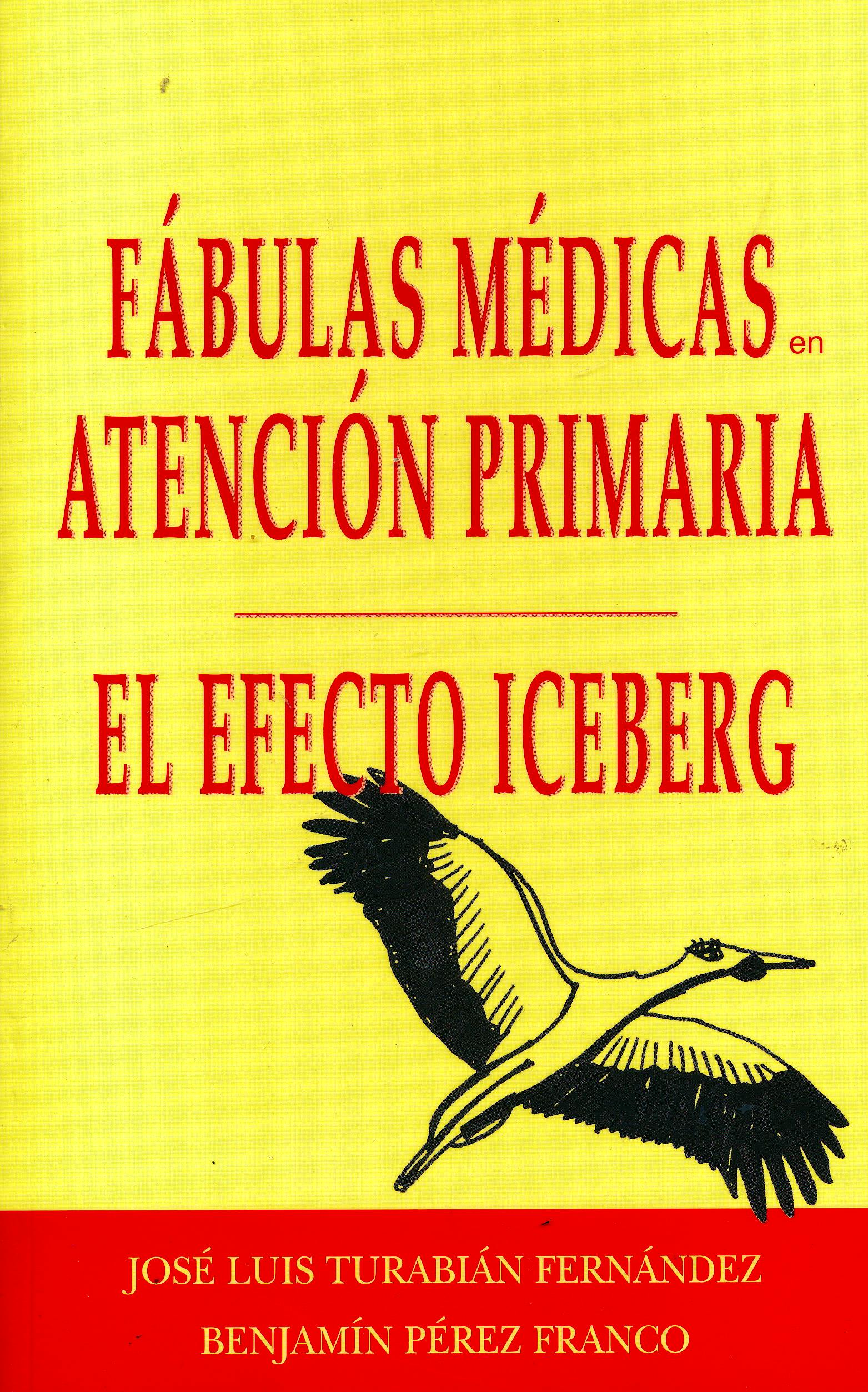 Portada del libro 9788471015877 El Efecto Iceberg (Fábulas Médicas en Atención Primaria)