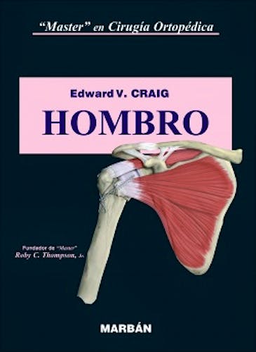 Portada del libro 9788471016485 Master en Cirugía Ortopédica: Hombro (Tapa Dura)
