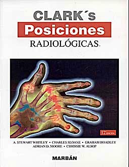 Portada del libro 9788471017185 Clark's Posiciones Radiologicas (Tapa Blanda)
