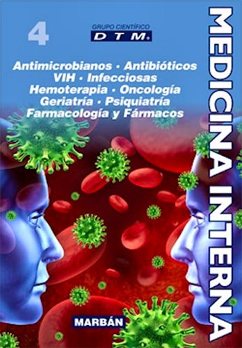 Portada del libro 9788471019905 Medicina Interna DTM, Vol. 4: Antimicrobianos, Antibióticos, VIH, Infecciosas, Hemoterapia, Oncología, Geriatría…