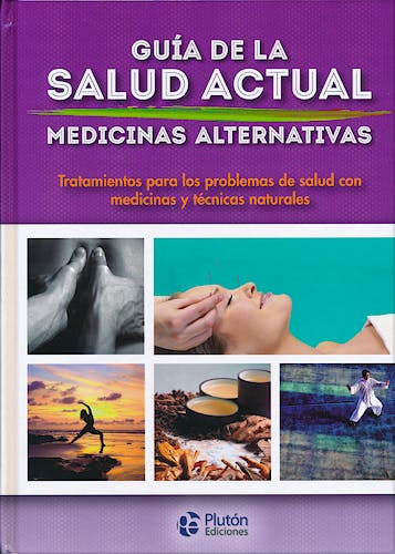 Portada del libro 9788471020499 Guía de la Salud Actual. Medicinas Alternativas. Tratamientos para los Problemas de Salud con Medicinas y Técnicas Naturales
