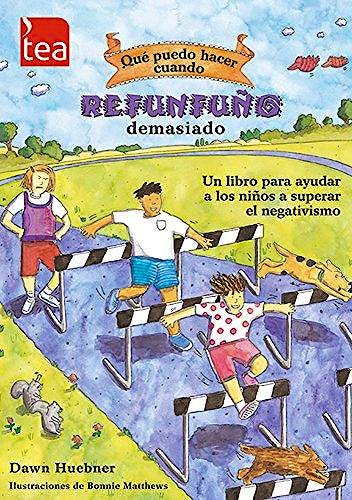 Portada del libro 9788471748461 Qué Puedo Hacer cuando Refunfuño Demasiado. Un Libro para Ayudar a los Niños a Superar el Negativismo