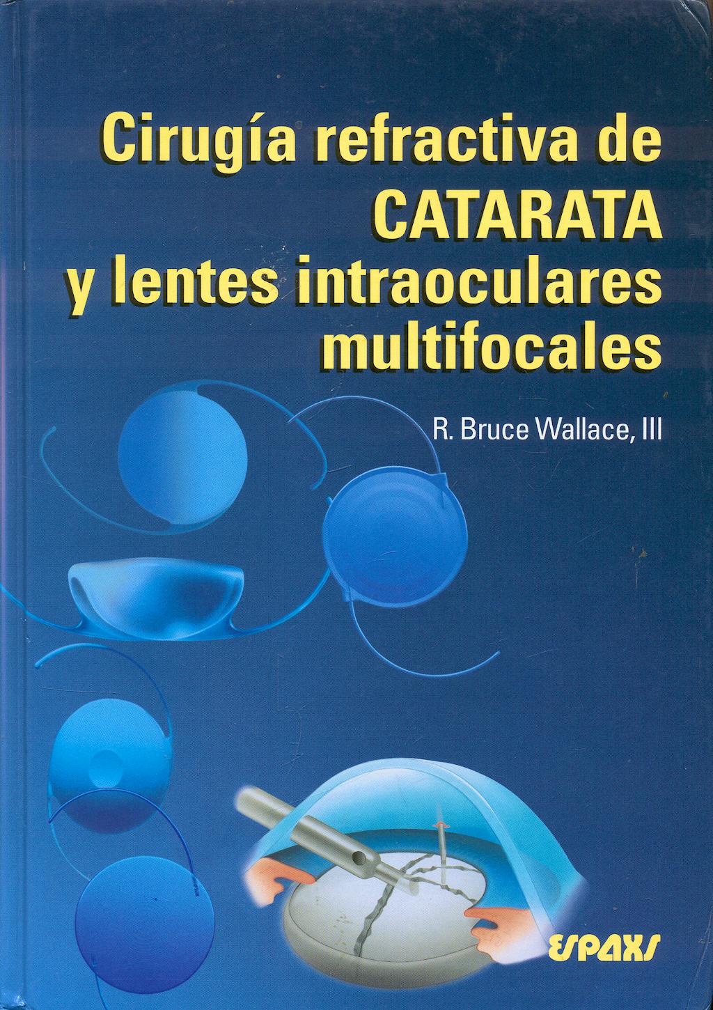 Portada del libro 9788471793119 Cirugia Refractiva de Catarata y Lentes Intraouclares Multifocales