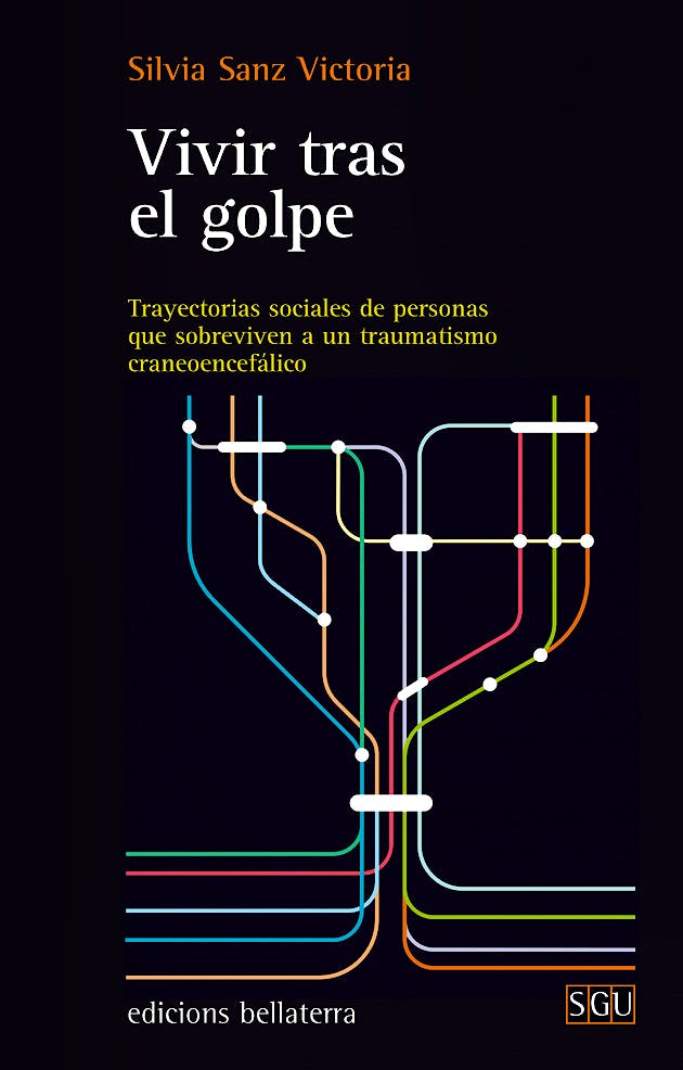 Portada del libro 9788472908468 Vivir tras el Golpe. Trayectorias Sociales de Personas que Sobreviven a un Traumatismo Craneoencefálico