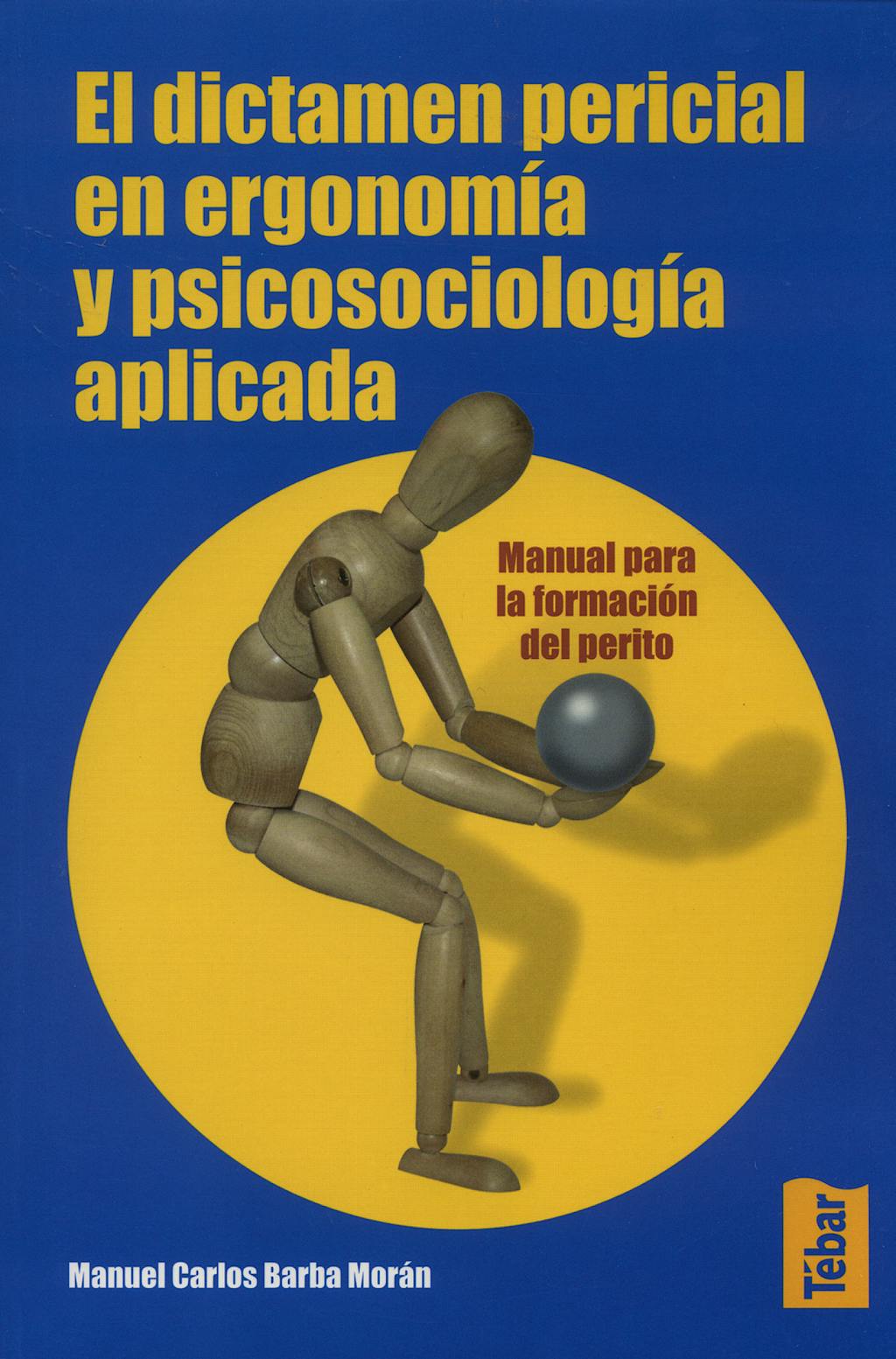 Portada del libro 9788473602525 El Dictamen Pericial en Ergonomia y Psicosociologia Aplicada