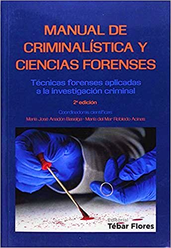 Manual De Criminalística Y Ciencias Forenses. Técnicas Forenses ...