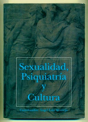 Portada del libro 9788474292619 Sexualidad, Psiquiatría y Cultura