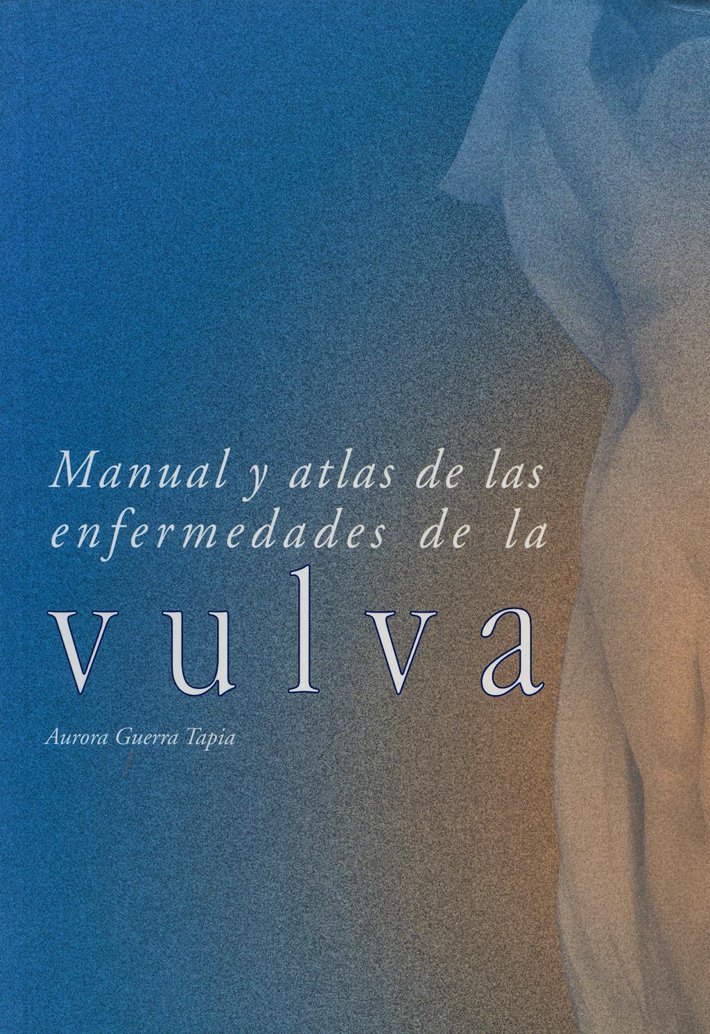 Portada del libro 9788474292725 Manual y Atlas de las Enfermedades de la Vulva