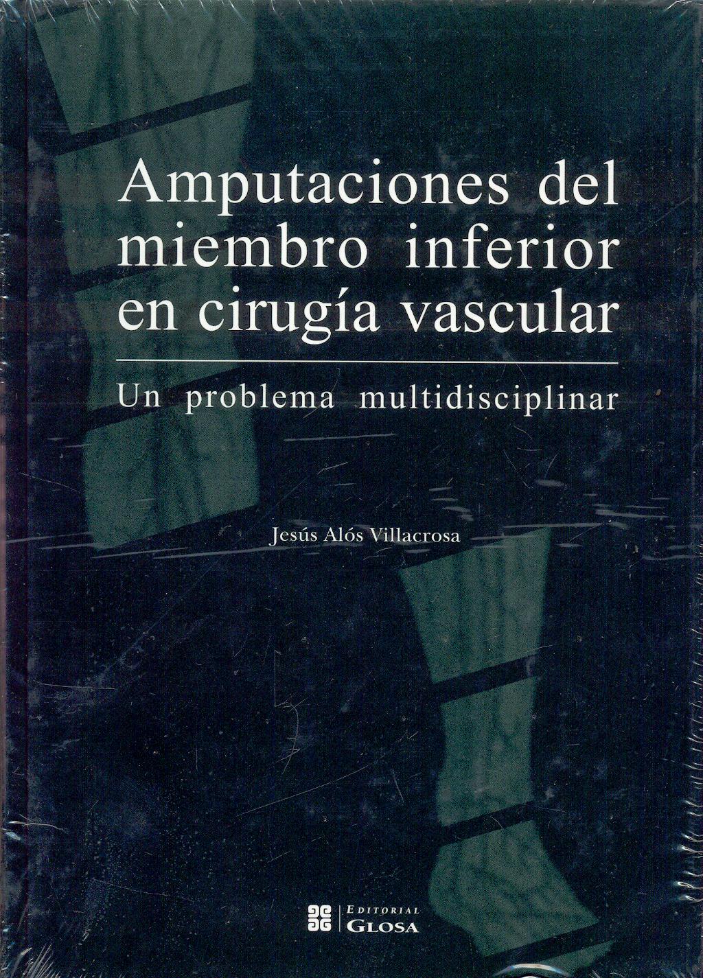 Portada del libro 9788474293524 Amputaciones del Miembro Inferior en Cirugia Vascular. un Problema Multidisciplinar