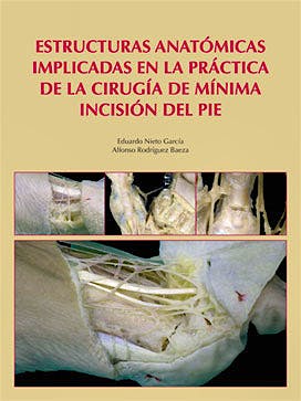 Portada del libro 9788474294491 Estructuras Anatómicas Implicadas en la Práctica de la Cirugía de Mínima Incisión del Pie