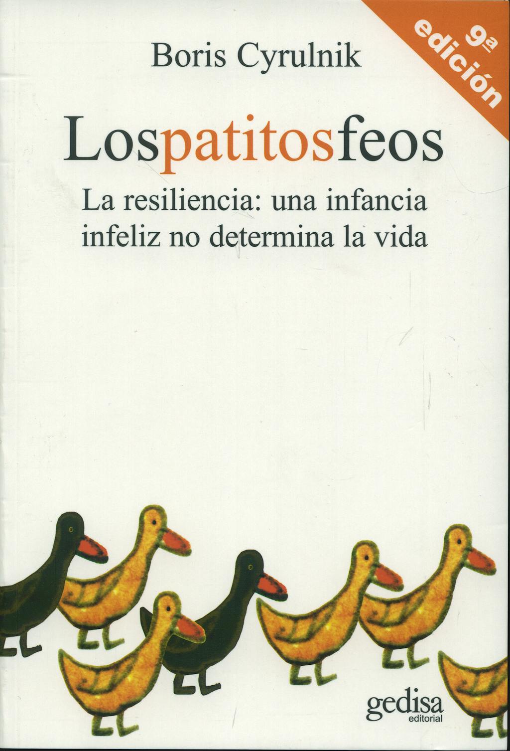 Portada del libro 9788474329261 Los Patitos Feos. la Resiliencia: Una Infancia Infeliz no Determina la Vida