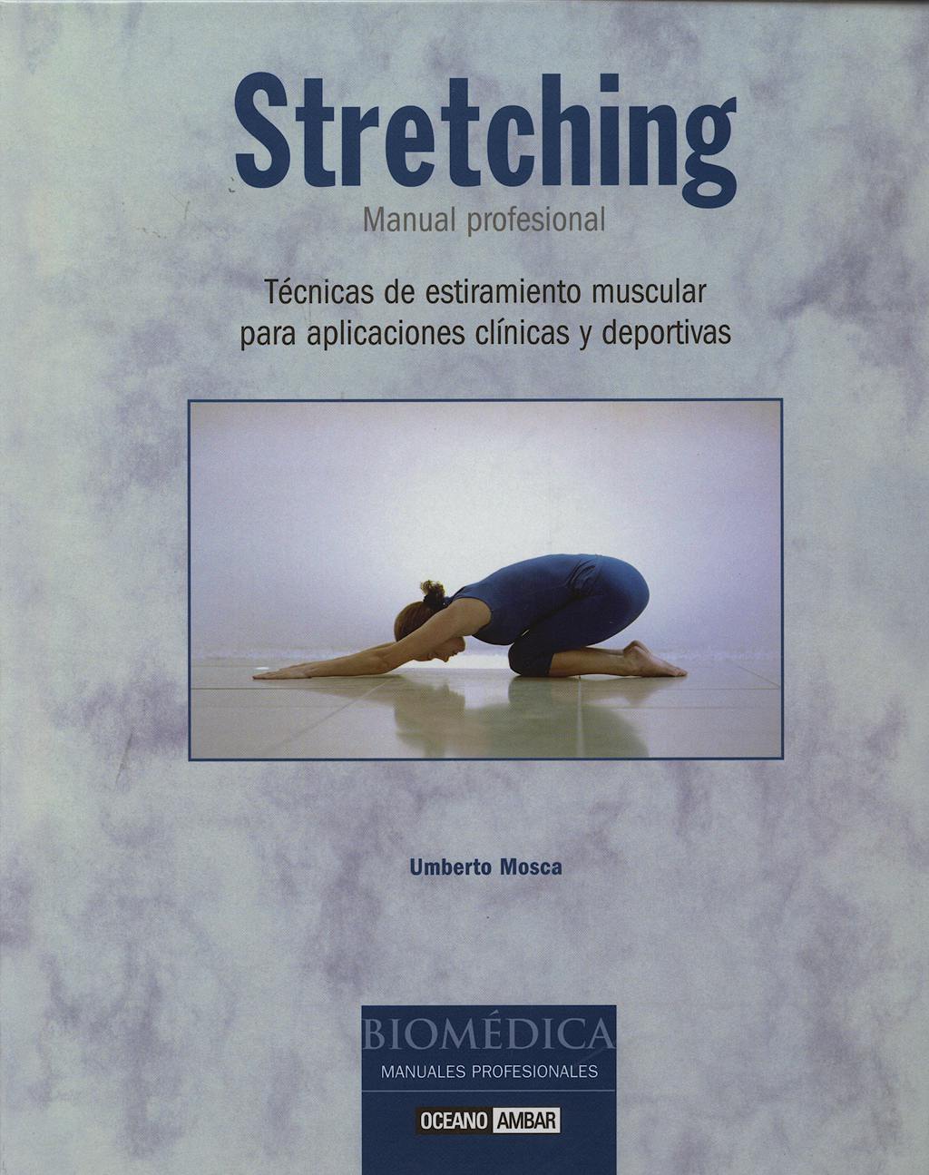 Portada del libro 9788475564807 Stretching. Manual Profesional. Tecnicas de Estiramiento Muscular para Aplicaciones Clinicas y Deportivas