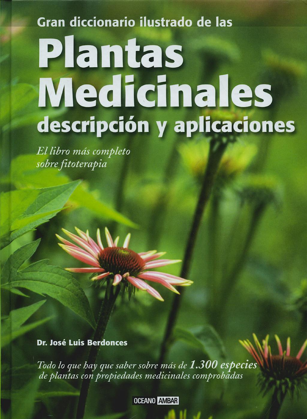 Portada del libro 9788475565781 Gran Diccionario Ilustrado de las Plantas Medicinales. Descripcion y Aplicaciones
