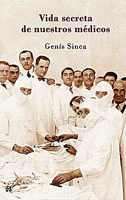 Portada del libro 9788476699836 Vida Secreta de Nuestros Medicos