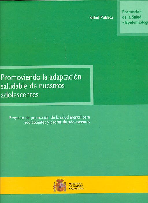 Portada del libro 9788476706695 Promoviendo la Adaptacion Saludable de Nuestros Adolescentes