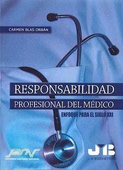 Portada del libro 9788476986851 Responsabilidad Profesional del Médico. Enfoque para el Siglo XXI