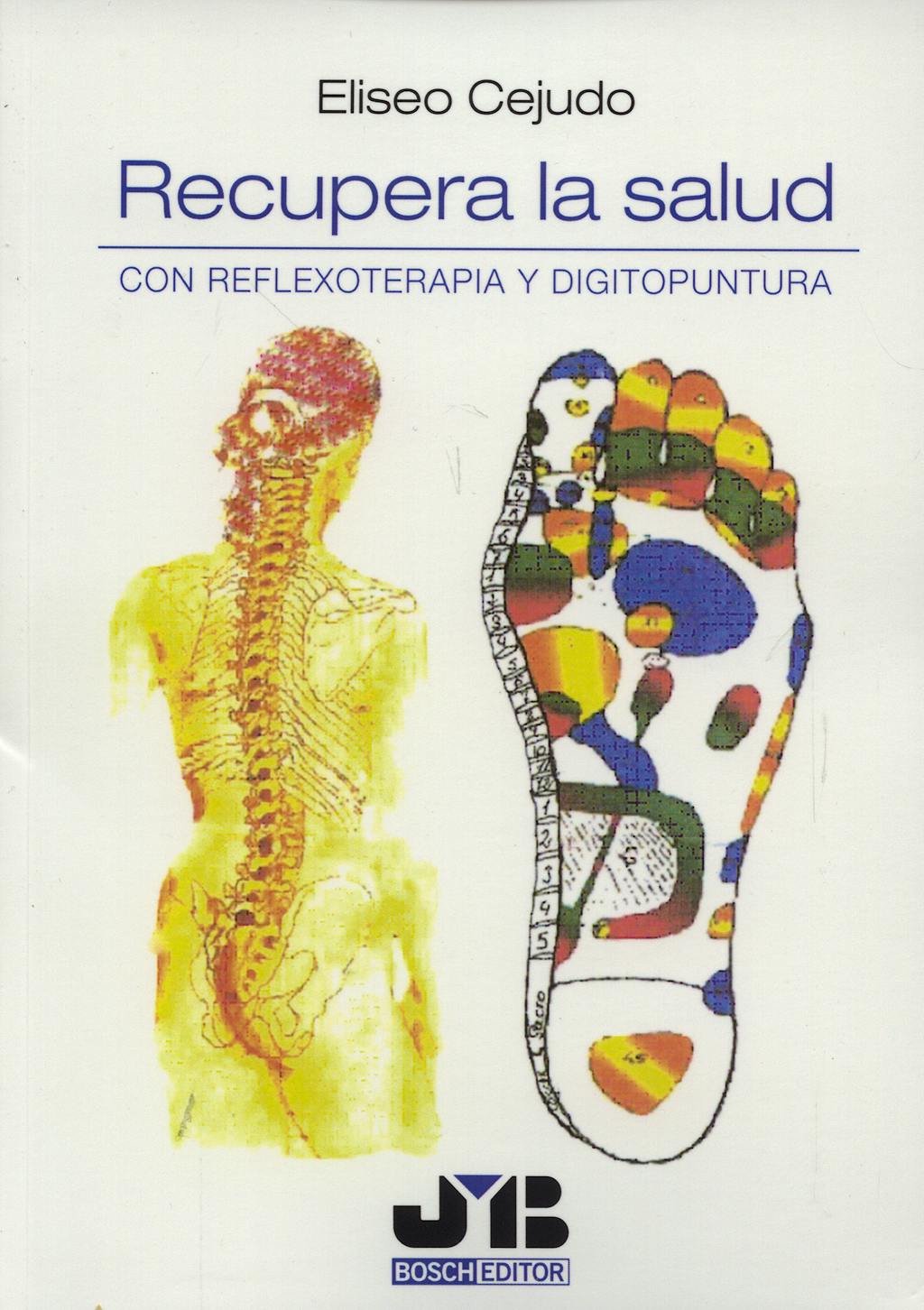 Portada del libro 9788476987940 Recupera la Salud con Reflexoterapia y Digitopuntura