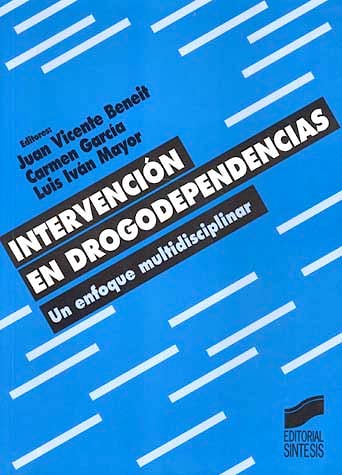 Portada del libro 9788477385141 Intervencion en Drogodependencias. un Enfoque Multidisciplinar