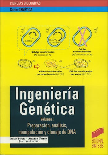 Portada del libro 9788477389644 Ingeniería Genética, Vol. I: Preparación, Análisis, Manipulación y Clonaje de DNA