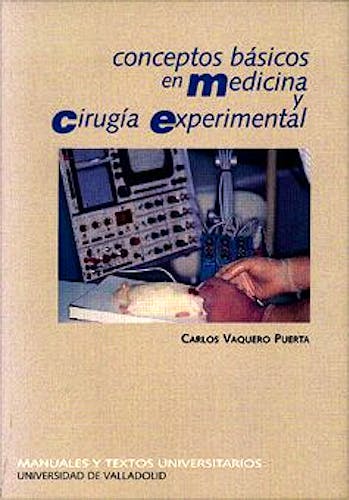 Portada del libro 9788477628392 Conceptos Basicos en Medicina y Cirugia Experimental