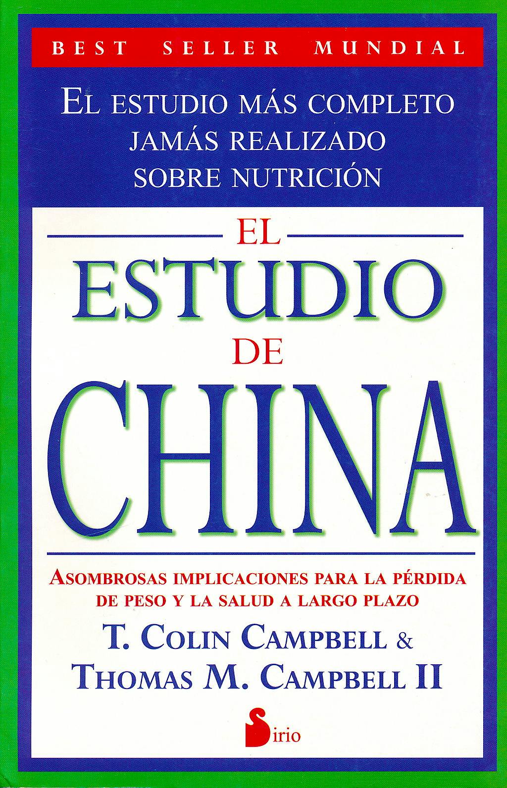 Portada del libro 9788478087945 El Estudio de China. Asombrosas Implicaciones para la Pérdida de Peso y la Salud a Largo Plazo