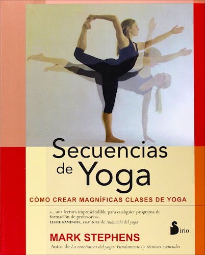 Portada del libro 9788478089628 Secuencias de Yoga. como Crear Magnificas Clases de Yoga